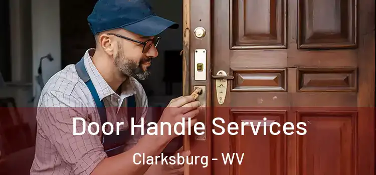 Door Handle Services Clarksburg - WV