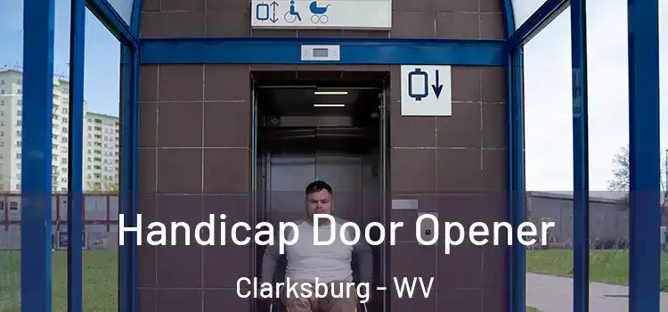 Handicap Door Opener Clarksburg - WV