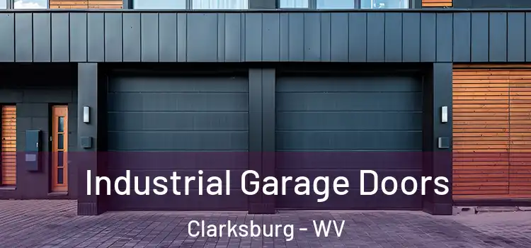  Industrial Garage Doors Clarksburg - WV