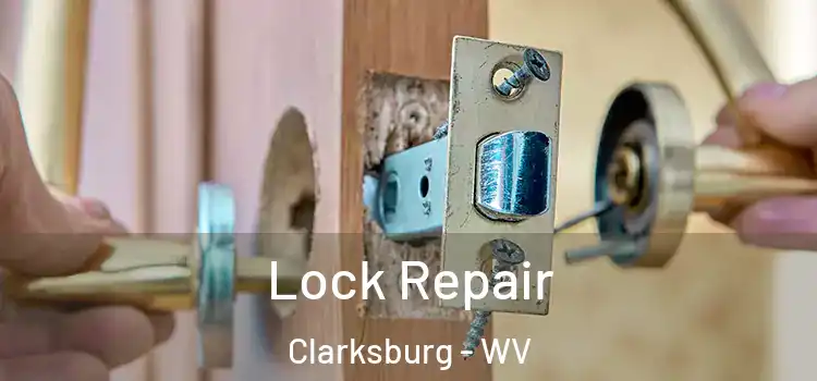 Lock Repair Clarksburg - WV