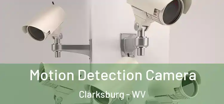  Motion Detection Camera Clarksburg - WV