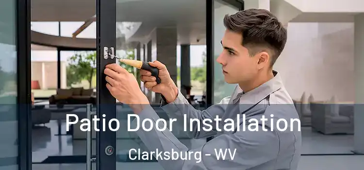 Patio Door Installation Clarksburg - WV