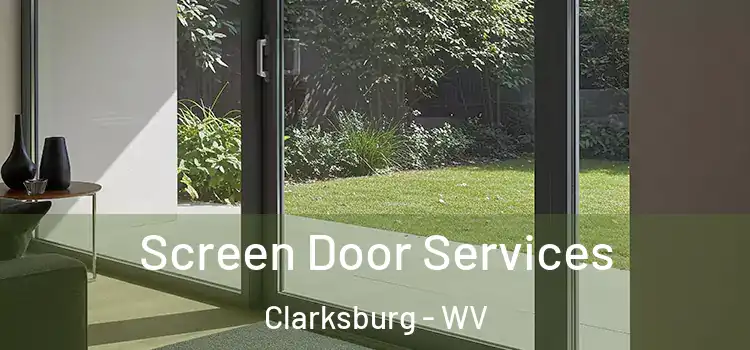 Screen Door Services Clarksburg - WV